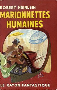 Marionnettes humaines [The Puppet Masters - fr] - Читать Любимую Русскую Полную Книгу 👉 Read-E-Book.com