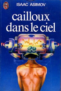 Cailloux dans le ciel [Pebble in the Sky - fr] - Читать Любимую Русскую Полную Книгу 👉 Read-E-Book.com