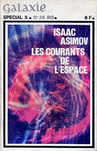 Les courants de l'espace [The Currents of Space - fr] - Читать Любимую Русскую Полную Книгу 👉 Read-E-Book.com