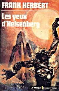 Les yeux d'Heisenberg [The Eyes of Heisenberg - fr] - E-books read online (American English book and other foreign languages)