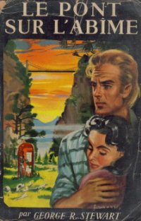 Le Pont sur l’abîme [=La Terre demeure / Earth Abides - fr] - Читать Любимую Русскую Полную Книгу 👉 Read-E-Book.com