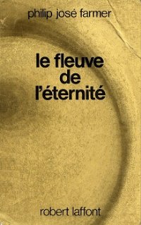 Le Monde du Fleuve [To Your Scattered Bodies Go - fr] - Читать Любимую Русскую Полную Книгу 👉 Read-E-Book.com