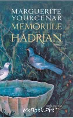 Memoriile lui Hadrian de Marguerite Yourcenar - Читать Любимую Русскую Полную Книгу 👉 Read-E-Book.com