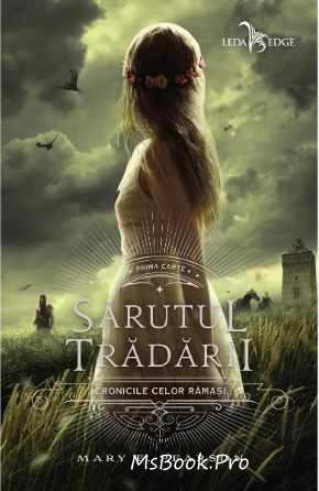 Sărutul trădării. Seria Cronicile celor rămași Vol.1 de Mary E. Pearson - Читать Любимую Русскую Полную Книгу 👉 Read-E-Book.com