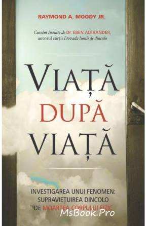 Viață după viață de Raymond A. Moody online gratis - Читать Любимую Русскую Полную Книгу 👉 Read-E-Book.com