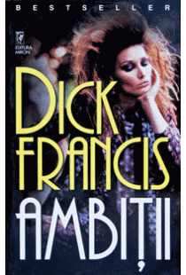 Ambiţii de Dick Francis  carti gratis - Читать Любимую Русскую Полную Книгу 👉 Read-E-Book.com