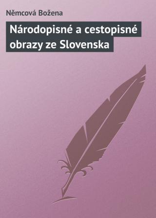 Národopisné a cestopisné obrazy ze Slovenska - Читать Любимую Русскую Полную Книгу 👉 Read-E-Book.com