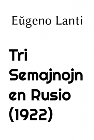 Tri semajnojn en Rusio (1922) - Читать Любимую Русскую Полную Книгу 👉 Read-E-Book.com
