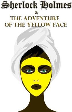 The Yellow Face de Conan Doyle english book history - Читать Любимую Русскую Полную Книгу 👉 Read-E-Book.com