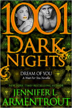 Dream of You A Wait For You Novella By Jennifer L. Armentrout 1001 Dark Nights - Читать Любимую Русскую Полную Книгу 👉 Read-E-Book.com