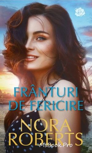 Frînturi de fericire de Nora Roberts - Читать Любимую Русскую Полную Книгу 👉 Read-E-Book.com