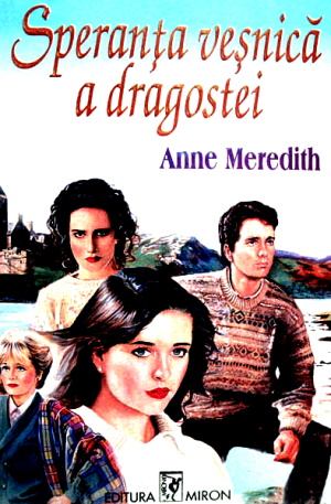 Anne Meredith - Speranța veșnică a dragostei - Читать Любимую Русскую Полную Книгу 👉 Read-E-Book.com