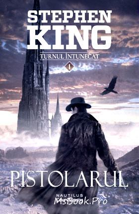 Pistolarul (Seria Turnul Întunecat vol.1) de Stephen King - Читать Любимую Русскую Полную Книгу 👉 Read-E-Book.com