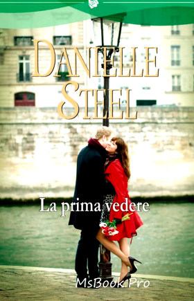La prima vedere de Danielle Steel - Читать Любимую Русскую Полную Книгу 👉 Read-E-Book.com