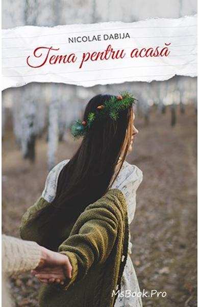 Tema pentru acasă de Nicolaie Dabija - Читать Любимую Русскую Полную Книгу 👉 Read-E-Book.com