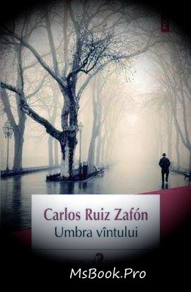 Umbra vîntului de Carlos Ruiz Zafon top-uri de  gratis - Читать Любимую Русскую Полную Книгу 👉 Read-E-Book.com