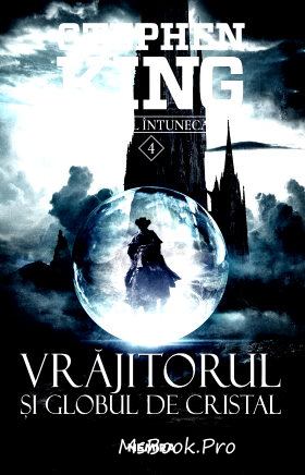 Turnul întunecat vol.4. Vrăjitorul și globul de cristal de Stephen King - Читать Любимую Русскую Полную Книгу 👉 Read-E-Book.com