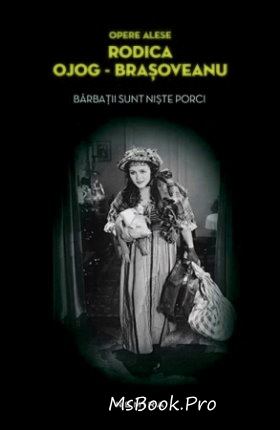 Bărbații sunt niște porci de Rodica Ojog-Brașoveanu - Читать Любимую Русскую Полную Книгу 👉 Read-E-Book.com