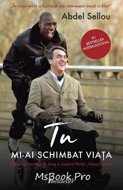 Tu mi-ai schimbat viața de Abdell Sellou - Читать Любимую Русскую Полную Книгу 👉 Read-E-Book.com