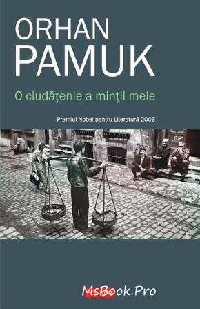 O ciudăţenie a minţii mele de Orhan Pamuk carte - Читать Любимую Русскую Полную Книгу 👉 Read-E-Book.com