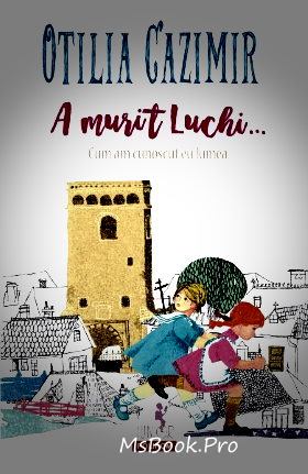 A murit Luchi de Otilia Cazimir - Читать Любимую Русскую Полную Книгу 👉 Read-E-Book.com