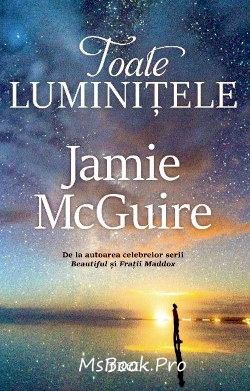 Toate luminițele de Jamie McGuire descarcă - Читать Любимую Русскую Полную Книгу 👉 Read-E-Book.com
