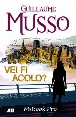 Vei fi acolo de Guillaume Musso - Читать Любимую Русскую Полную Книгу 👉 Read-E-Book.com