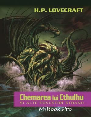 Chemarea lui Cthulhu și alte povestiri stranii de Howard Phillips Lovecraft - Читать Любимую Русскую Полную Книгу 👉 Read-E-Book.com