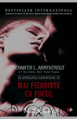 Mai fierbinte ca focul de Jennifer L. Armentrout - Читать Любимую Русскую Полную Книгу 👉 Read-E-Book.com