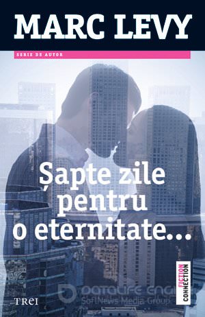 Şapte zile pentru o eternitate de Marc Lévy - Читать Любимую Русскую Полную Книгу 👉 Read-E-Book.com