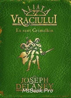 Aliata Vraciului Eu Sunt Grimalkin ( Cronicile Wardstone vol.9) - Читать Любимую Русскую Полную Книгу 👉 Read-E-Book.com