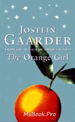Fata cu portocale de Jostein Gaarder cartea - Читать Любимую Русскую Полную Книгу 👉 Read-E-Book.com
