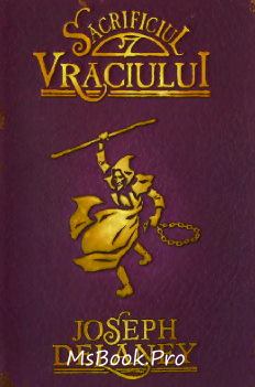 Sacrificiul Vraciului (Cronicile Wardstone, vol. 6) - Читать Любимую Русскую Полную Книгу 👉 Read-E-Book.com