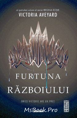 Furtuna războiului vol.4 din seria Regina Roșie de Victoria Aveyard - Читать Любимую Русскую Полную Книгу 👉 Read-E-Book.com