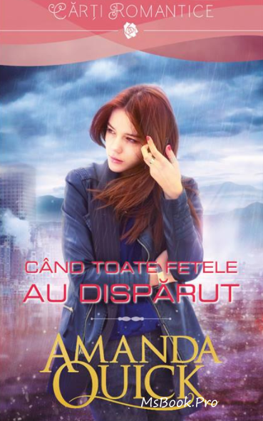 Cînd toate fetele au dispărut de Amanda Quick - Читать Любимую Русскую Полную Книгу 👉 Read-E-Book.com