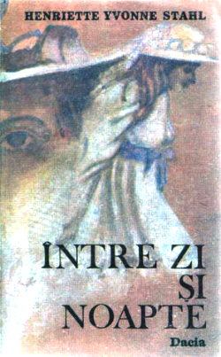 Între zi şi noapte de Henriette Yvonne Stahl - Читать Любимую Русскую Полную Книгу 👉 Read-E-Book.com