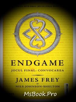 Endgame. Jocul final - Convocarea de James Frey - Читать Любимую Русскую Полную Книгу 👉 Read-E-Book.com