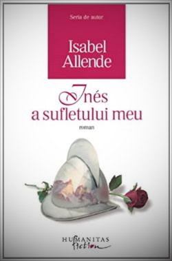 Ines a sufletului meu de Isabel Allende - Читать Любимую Русскую Полную Книгу 👉 Read-E-Book.com