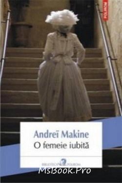 O femeie iubită de Makine Andreï - Читать Любимую Русскую Полную Книгу 👉 Read-E-Book.com