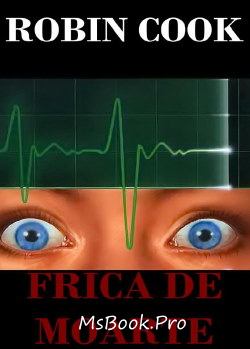 Frica de moarte de Robin Cook - Читать Любимую Русскую Полную Книгу 👉 Read-E-Book.com