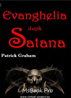 Evanghelia după Satana de Patrick Graham - Читать Любимую Русскую Полную Книгу 👉 Read-E-Book.com