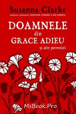 Doamnele din Grace Adieu şi alte povestiri de Susanna Clarke - Читать Любимую Русскую Полную Книгу 👉 Read-E-Book.com