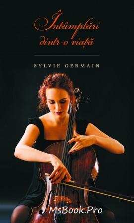 Întâmplări dintr-o viață de Sylvie Germain - Читать Любимую Русскую Полную Книгу 👉 Read-E-Book.com