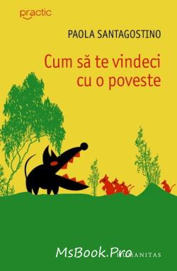 Cum să te vindeci cu o poveste de Paola Santagostino descarcă - Читать Любимую Русскую Полную Книгу 👉 Read-E-Book.com