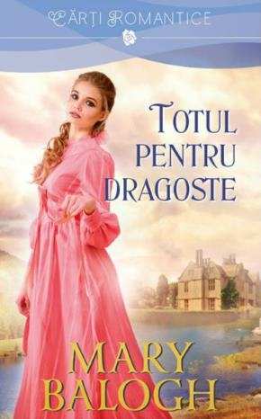 Totul pentru dragoste de Mary Balogh  romane de dragoste - Читать Любимую Русскую Полную Книгу 👉 Read-E-Book.com