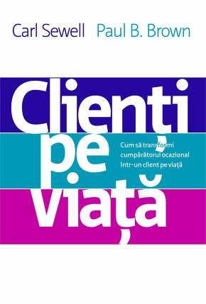 Clienți pe viață de Carl Sewell, Paul B. Brown - Читать Любимую Русскую Полную Книгу 👉 Read-E-Book.com