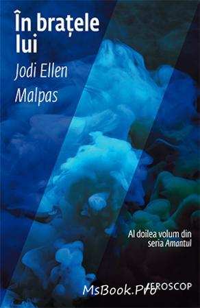În brațele lui, seria Amantul vol.2 de Jodi Ellen Malpas - Читать Любимую Русскую Полную Книгу 👉 Read-E-Book.com
