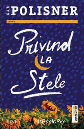 Privind la stele de Gae Polisner - Читать Любимую Русскую Полную Книгу 👉 Read-E-Book.com