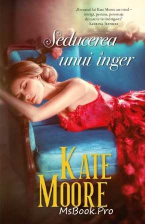 Seducerea unui înger de Kate Moore Colecție de iubire online gratis 2020 - Читать Любимую Русскую Полную Книгу 👉 Read-E-Book.com