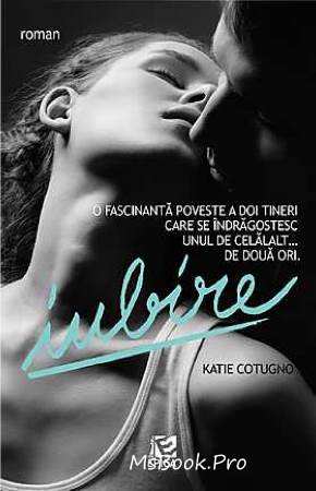 Iubire de Katie Cotugno - Читать Любимую Русскую Полную Книгу 👉 Read-E-Book.com